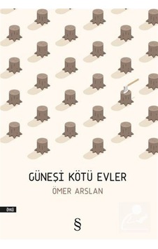 Güneşi Kötü Evler - Ömer Arslan