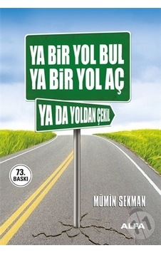 Alfa Yayınları Ya Bir Yol Bul Ya Bir Yol Aç Yada Yolda Çekil Alfa Yayınları Ya Bir Yol Bul Ya Bir Yol Aç Yada Yolda Çekil