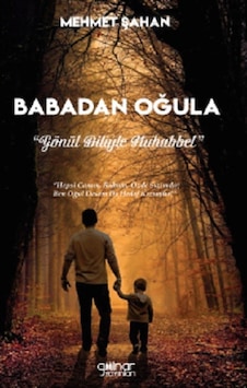 Babadan Oğula - Gönül Diliyle Muhabbet - Mehmet Şahan - Gülnar Yayınları
