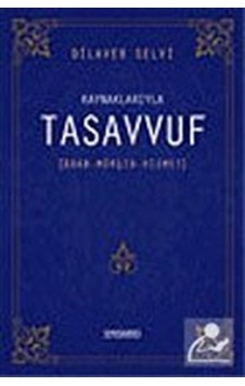 Kaynaklarıyla Tasavvuf / Adab - Mürşit - Hizmet / Doç. Dr. Dil... 9786055455026 Kaynaklarıyla Tasavvuf / Adab - Mürşit - Hizmet / Doç. Dr. Dil... 9786055455026