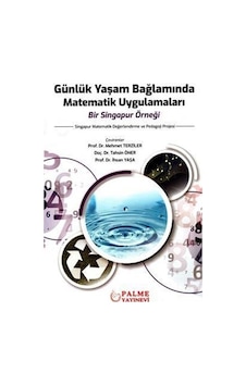 Günlük Yaşam Bağlamında Matematik Uygulamaları Bir Singapur Örneğ Günlük Yaşam Bağlamında Matematik Uygulamaları Bir Singapur Örneğ