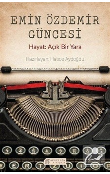 Emin Özdemir Güncesi - Hatice Aydoğdu - Akılçelen Kitaplar Emin Özdemir Güncesi - Hatice Aydoğdu - Akılçelen Kitaplar