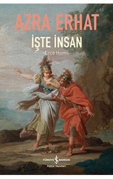 İşte İnsan - Ecce Homo İşte İnsan - Ecce Homo