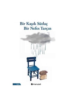 Bir Kaşık Sütlaç Bir Nefes Tarçın- Maruzat Yayınevi Bir Kaşık Sütlaç Bir Nefes Tarçın- Maruzat Yayınevi