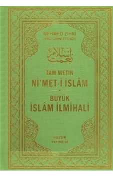 Ni'meti İslam Büyük İslam İlmihali - Mehmet Zihni Efendi - Huzur Yayınevi Ni'meti İslam Büyük İslam İlmihali - Mehmet Zihni Efendi - Huzur Yayınevi