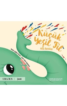 Küçük Yeşil Fil - Ana Renkler - Çağlan Güven - URANUS