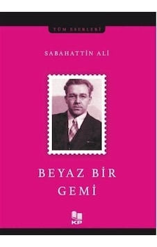 Beyaz Bir Gemi / Sabahattin Ali
