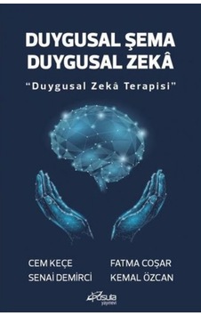 Duygusal Şema Duygusal Zeka - Duygusal Zeka Terapisi - Cem Keçe - Pusula Yayınevi