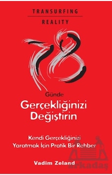 78 Günde Gerçekliğinizi Değiştirin Butik Yayınları 78 Günde Gerçekliğinizi Değiştirin Butik Yayınları