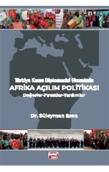 Türkiye Kamu Diplomasisi Ekseninde Afrika Açılım Politikası / ...