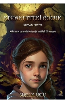Kehanetteki Çocuk - Sibel Kırcadere Uslu - Genç Destek