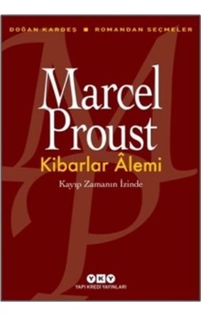 Kibarlar Alemi-Kayıp Zamanın İzinde - Marcel Proust - Yapı Kredi Yayınları