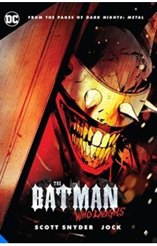 The Batman Who Laughs - Scott Snyder The Batman Who Laughs - Scott Snyder