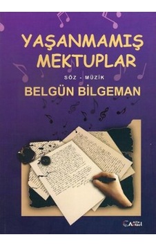 Yaşanmamış Mektuplar - Belgün Bilgeman - Alfa Aktüel
