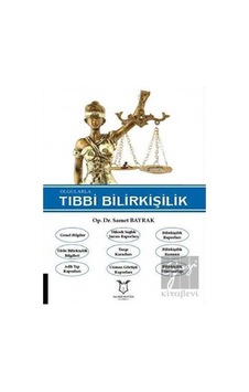 Olgularla tıbbı bilirkişilik  - Samet Bayrak  - Akademisyen Kitabevi