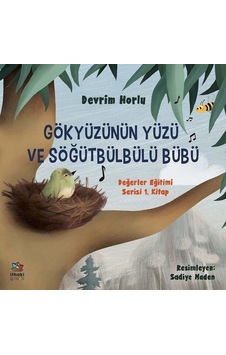 Gökyüzünün Yüzü ve Söğütbülbülü Bübü - Devrim Horlu - İthaki Çocuk Gökyüzünün Yüzü ve Söğütbülbülü Bübü - Devrim Horlu - İthaki Çocuk