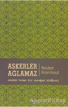 Askerler Ağlamaz - Rindert Kromhount - Galata