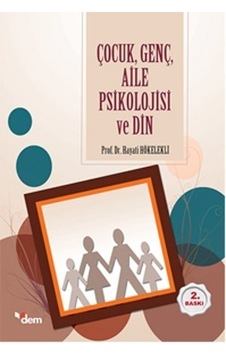 Çocuk. Genç. Aile Psikolojisi ve Din