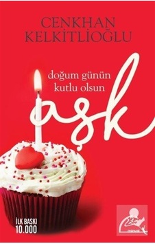 Doğum Günün Kutlu Olsun Aşk - Cenkhan Kelkitlioğlu - Minval Yayınevi