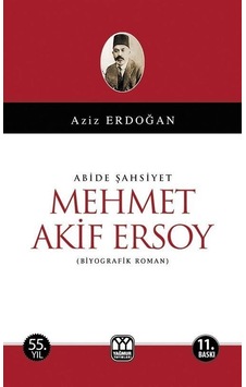 Abide Şahsiyet Mehmet Akif Ersoy / Aziz Erdoğan Abide Şahsiyet Mehmet Akif Ersoy / Aziz Erdoğan