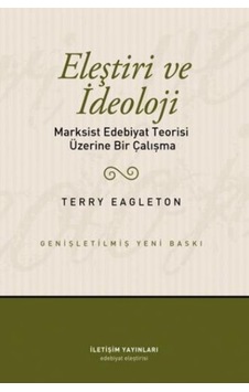 Eleştiri ve İdeoloji - Terry Eagleton - İletişim Yayınları