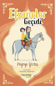 Efsaneler Geçidi - Hayriye Göztaş - Hayykitap Efsaneler Geçidi - Hayriye Göztaş - Hayykitap