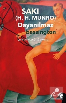 Dayanılmaz Bassington - H. H. Munro - Alakarga