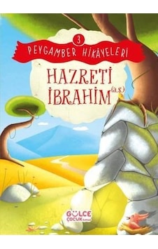Hazreti İbrahim - Peygamber Hikayeleri 3 - Burhan Güven - Gülce Çocuk Hazreti İbrahim - Peygamber Hikayeleri 3 - Burhan Güven - Gülce Çocuk
