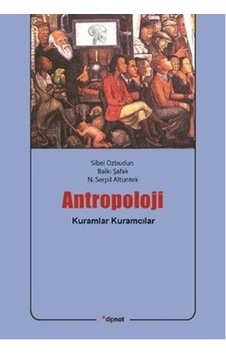 Antropoloji - Balkı Şafak - Sibel Özbudun - Dipnot Antropoloji - Balkı Şafak - Sibel Özbudun - Dipnot