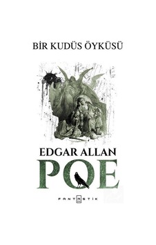 Bir Kudüs Öyküsü - Edgar Allan Poe Bir Kudüs Öyküsü - Edgar Allan Poe