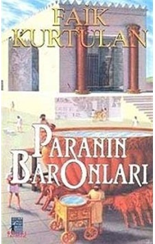 Paranın Baronları / Faik Kurtulan