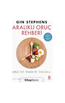 Aralıklı Oruç Rehberi: Oruç Tut. Yemek Ye. Tekrarla / Gin Step...