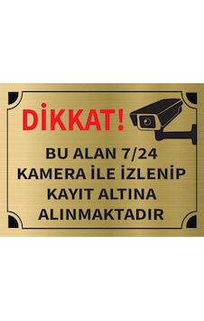 Mayeka Dikkat Bu Alan 7 24 Kamera İle İzlenip Kayıt Altına Alınmaktadır Levha Altın Metal Yönlendirme