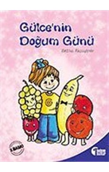 Gülce'nin Doğum Günü / Zeliha Akçagüner