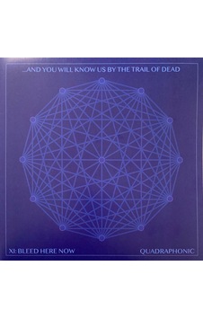 ...and You Will Know Us By The Trail Of Dead - Xı: Bleed Here Now ...and You Will Know Us By The Trail Of Dead - Xı: Bleed Here Now