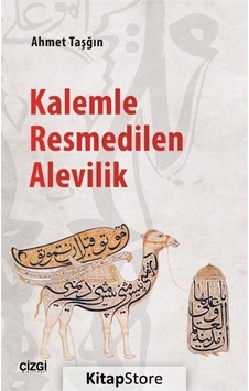 Kalemle Resmedilern Alevilik - Ahmet Taşğın - Çizgi Kitabevi Kalemle Resmedilern Alevilik - Ahmet Taşğın - Çizgi Kitabevi