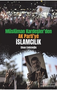 Müslüman Kardeşler’Den Ak Parti’Ye İslamcılık