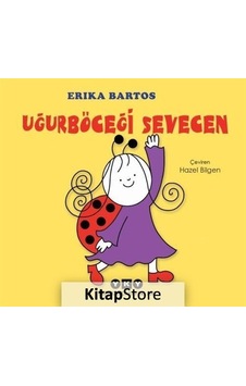 Kitapstore Uğurböceği Sevecen / Erika Bartos Kitapstore Uğurböceği Sevecen / Erika Bartos