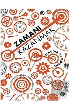 Zamanı Kazanmak - Time Warped - Claudia Hammond - Sahi Kitap Zamanı Kazanmak - Time Warped - Claudia Hammond - Sahi Kitap