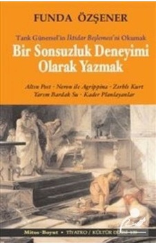 Bir Sonsuzluk Deneyimi Olarak Yazmak - Funda Özşener - Mitos Boyut Yayınları