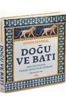 Doğu Ve Batı Ciltli / Ekrem Akurgal Doğu Ve Batı Ciltli / Ekrem Akurgal