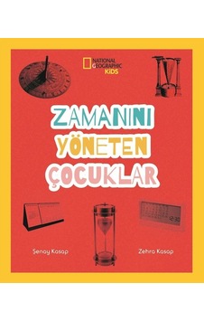Zamanını Yöneten Çocuklar - National Geographic Kids - Zehra Kasap - Beta Kids Zamanını Yöneten Çocuklar - National Geographic Kids - Zehra Kasap - Beta Kids