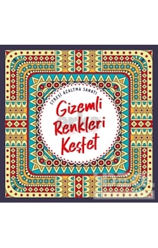 Gizemli Renkleri Keşfet - Stresi Azaltma Sanatı