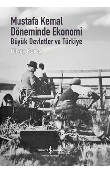 Mustafa Kemal Döneminde Ekonomi - Büyük Devletler Ve Türkiye - Ihzz-761781 Mustafa Kemal Döneminde Ekonomi - Büyük Devletler Ve Türkiye - Ihzz-761781