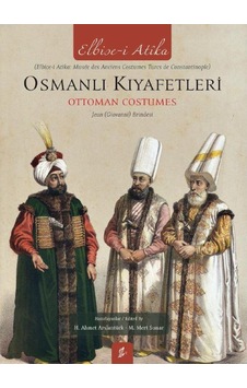 Osmanlı Kıyafetleri Ottoman Costumes (Ciltli Şömizli) 529872212 Osmanlı Kıyafetleri Ottoman Costumes (Ciltli Şömizli) 529872212