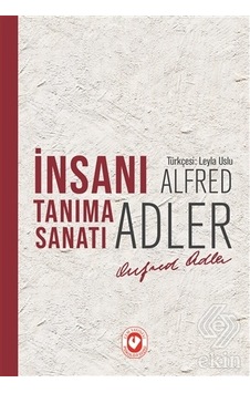 İnsanı Tanıma Sanatı/alfred Adler