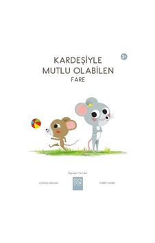 Kardeşiyle Mutlu Olabilen Fare 3+ Öğrenen Yavrular - Louison Nielman - 1001 Çiçek Kardeşiyle Mutlu Olabilen Fare 3+ Öğrenen Yavrular - Louison Nielman - 1001 Çiçek