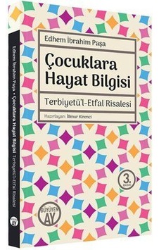 Çocuklara Hayat Bilgisi / Edhem İbrahim Paşa Çocuklara Hayat Bilgisi / Edhem İbrahim Paşa