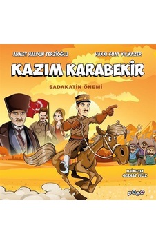 Kazım Karabekir / Sadakatin Önemi / Ahmet Haldun Terzioğlu Kazım Karabekir / Sadakatin Önemi / Ahmet Haldun Terzioğlu