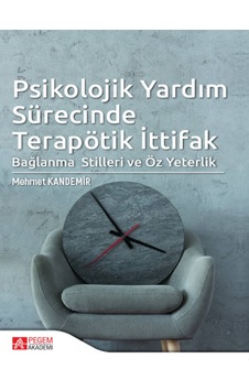 Pegem Akademi Yayıncılık - Psikolojik Yardım Sürecinde Terapötik İttifak